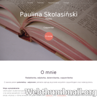 Strona redaktorki i copywriterki Pauliny Skolasiński. Zawiera dotychczas przygotowane prace, referencje oraz opis świadczonych usług. ./_thumb/paulina-copywriter.com.pl.png