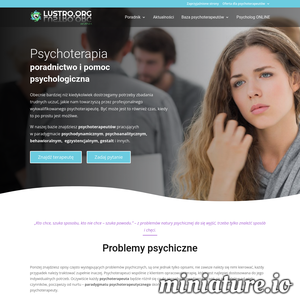 Portal poświęcony psychologii i psychoterapii. Znajdziesz tu wiele ciekawych artykułów, które pomogą Ci zrozumieć pojęcie psychoterapii i bardziej poznać różnice między psychologiem, psychiatrą, a psychoterapeutą. Informacje zawarte na naszym portalu pomogą Ci zrozumieć i wyjaśnić na czym polega psychoterapia oraz w jakich problemach terapia może Ci pomóc w problemach życia codziennego. Oprócz tej całej wiedzy, którą przekazujemy na naszym portalu znajdziesz tu przede wszystkim bazę danych psychoterapeutów specjalizujących się w różnego rodzaju terapiach. W naszej bazie znajdziesz psychoterapeutów pracujących w paradygmacie psychodynamicznym, psychoanalitycznym, behawioralnym, egzystencjalnym, gestalt i innych. W naszej bazie znajdziesz wielu specjalistów z takich miast jak np. Gdańska, Katowice, Tarnów i wiele innych, zatem nie musisz szukać daleko, aby znaleźć swojego terapeutę.