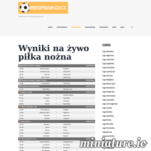 Portal Megawyniki.pl przedstawia aktualizowane na żywo wyniki sportowe z różnych dziedzin. Zamieszczamy wyniki na żywo na przykład z takich dziedzin jak piłka nożna, hokej czy też tenis. Jednakże zawartość naszej witryny to nie tylko wyniki live. Zamieszczamy również tabele ligowe i statystyki piłkarskie. W kręgu naszego zaciekawienia są największe ligi na świecie, na przykład liga angielska, liga niemiecka czy też liga francuska. Fani niszowej piłki znajdą także coś dla siebie. ./_thumb1/megawyniki.pl.png