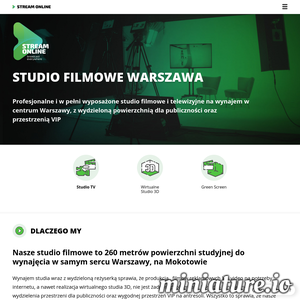 Studio StreamOnline to miejsce, które należy do liderów polskiej branży broadcastingowej. Jest to w pełni wyposażone studio filmowe, w którym zrealizujesz swój wymarzony projekt - reklamę, wywiad, program rozrywkowy, a nawet film. Studio znajduje się na warszawskim Mokotowie, gdzie możesz udać się osobiście, jeśli chciałbyś poznać więcej szczegółów oferty. Zapraszamy serdecznie do skorzystania z usług!