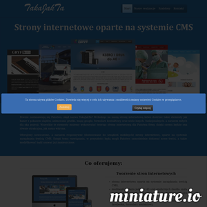 Nasza firma specjalizuje się w tworzeniu stron opartych na systemie zarządzania treścią CMS. Tak zbudowane strony internetowe można w prostu sposób aktualizować i rozbudowywać bez potrzeby znajomości zasad tworzenia stron. Witryny, które Państwu oferujemy są w pełni responsywne. Oznacza to, że znakomicie wyświetlają się również na smartfonach oraz tabletach. ./_thumb1/takajakta.pl.png